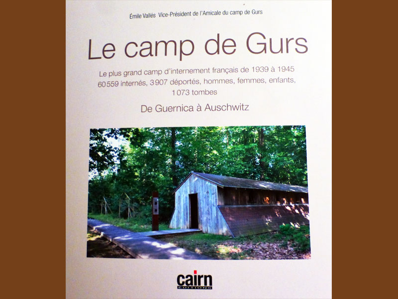 Le Camp de Gurs : de Guernica à Auschwitz par Emile Vallès | Le Camp de Gurs (64)